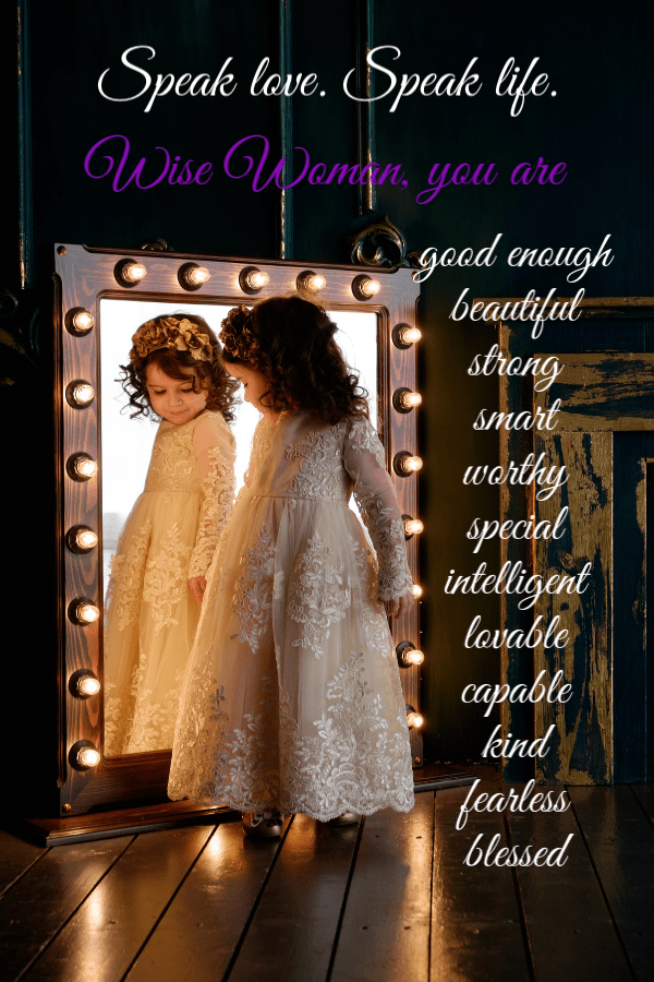 Daily Affirmations to Speak Life for the Wise Woman at Wise Woman Builds